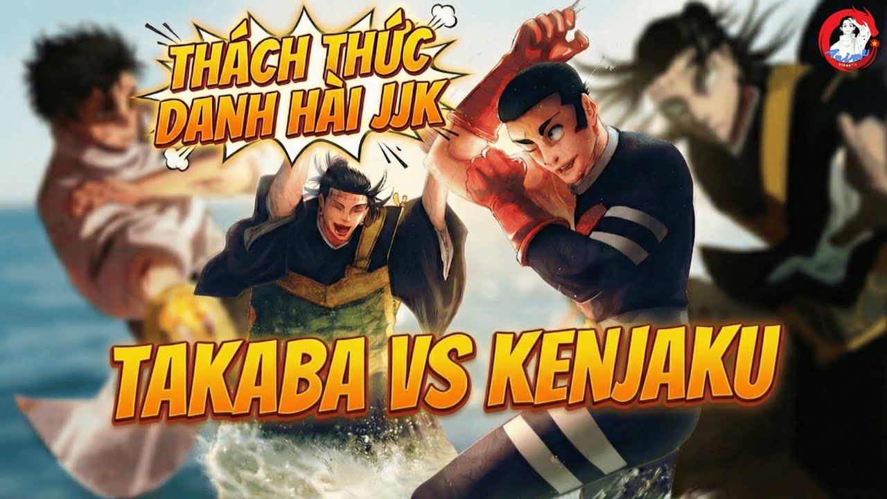 Thách Thức Danh Hài JJK: Takaba VS Kenjaku - Yuta Tham Chiếnnn