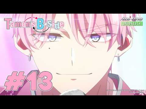 《Tamon's B-Side》#13 (ID Sub)【Ani-One Indonesia】