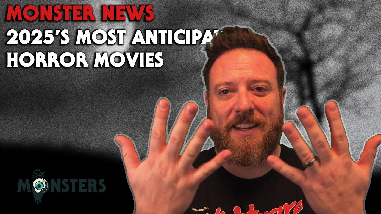 Most Anticipated Horror Movies of 2025 - YouTube