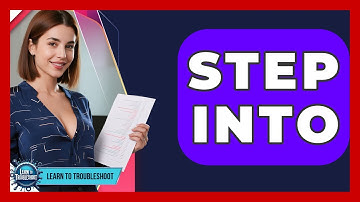 Step Into - Learn To Troubleshoot