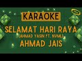 Ahmad Yasin ft. NVML - Selamat Hari Raya (Ahmad Jais) [Karaoke]