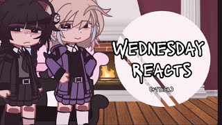 Wednesday reacts to wenclair (+ Tyler) 1/2? | wenclair | gacha club | wednesday