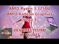 AMD Ryzen 3 3250U \ Radeon Vega 3 graphics \ 20 GAMES TESTED IN 11/2021 (8GB RAM)