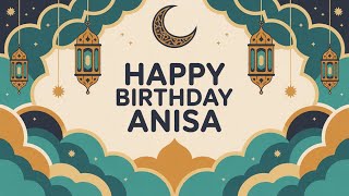 Anisa Birthday Song - Nasheed - Happy