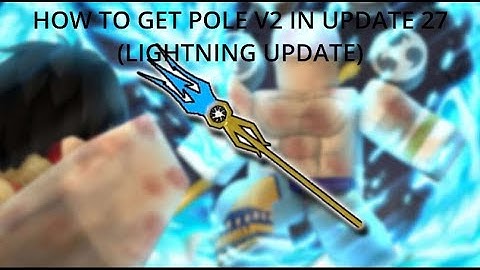 How to get pole v2 in blox fruits update 27 (lightning update) #roblox #bloxfruits