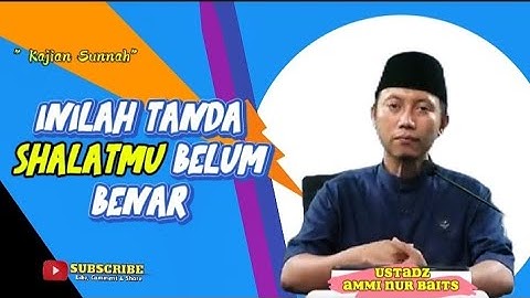 Jangan jangan selama ini shalat kita belum diterima? Ustadz ammi nur baits || @Amalkansunnah 