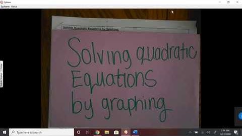 9.4 #20 - 22 Video Notes Solving Quadratic Equations by Graphing