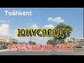 Uzbekistan Tashkent ЮНУСАБАД 1  UNUSABAD CITY  Проедемся!