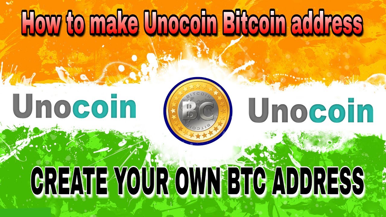 How To Make Unocoin Bitcoin Addres!   s 2018 - 