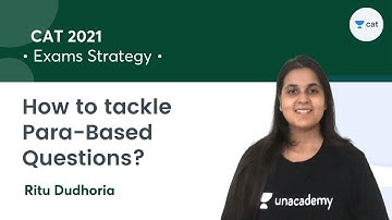 How to tackle Para Based Questions? l Exams Strategy l CAT 2021 l Ritu Dudhoria