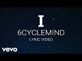 6cyclemind  i lyric