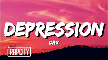 Dax - Depression (Lyrics)