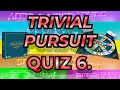 Trivial Pursuit Quiz 6 | 24 Fun & Challenging General Knowledge Trivia Questions