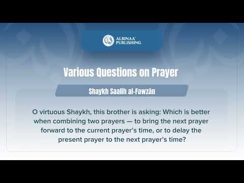Various Questions On Prayer Shaykh Saalih Al Fawzān