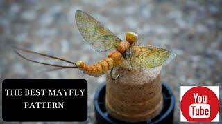 TYING A REALISTIC MAYFLY PATTERN (THE BEST MAYFLY IMITATION )