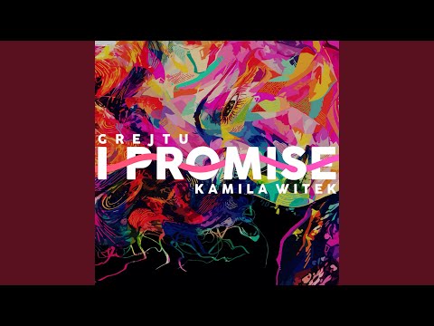 I Promise Feat Kamila Witek 