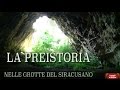 LA PREISTORIA NELLE GROTTE DEL SIRACUSANO