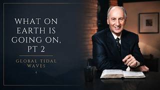 What on Earth is Going On, Pt 2 - Global Tidal Waves