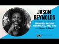 Booksource | Jason Reynolds Introduces Stamped: Racism, Antiracism, and You