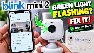 Blink Camera Green Light Flashing Fix. Here's the Step-by-Step!