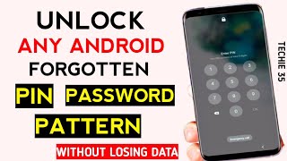 How To Unlock Any Android Forgotten Pin Without Data Loss | Unlock Android Password Pattern