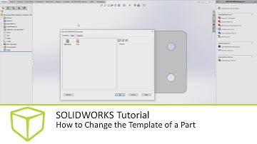 SOLIDWORKS Tutorial - How to Change the Template of a Part