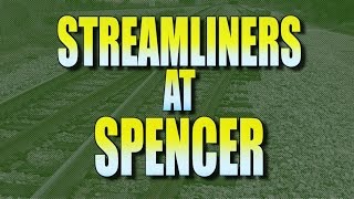 Streamliners At Spencer Part 1