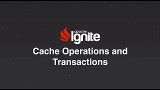 Cache Operations and Transactions