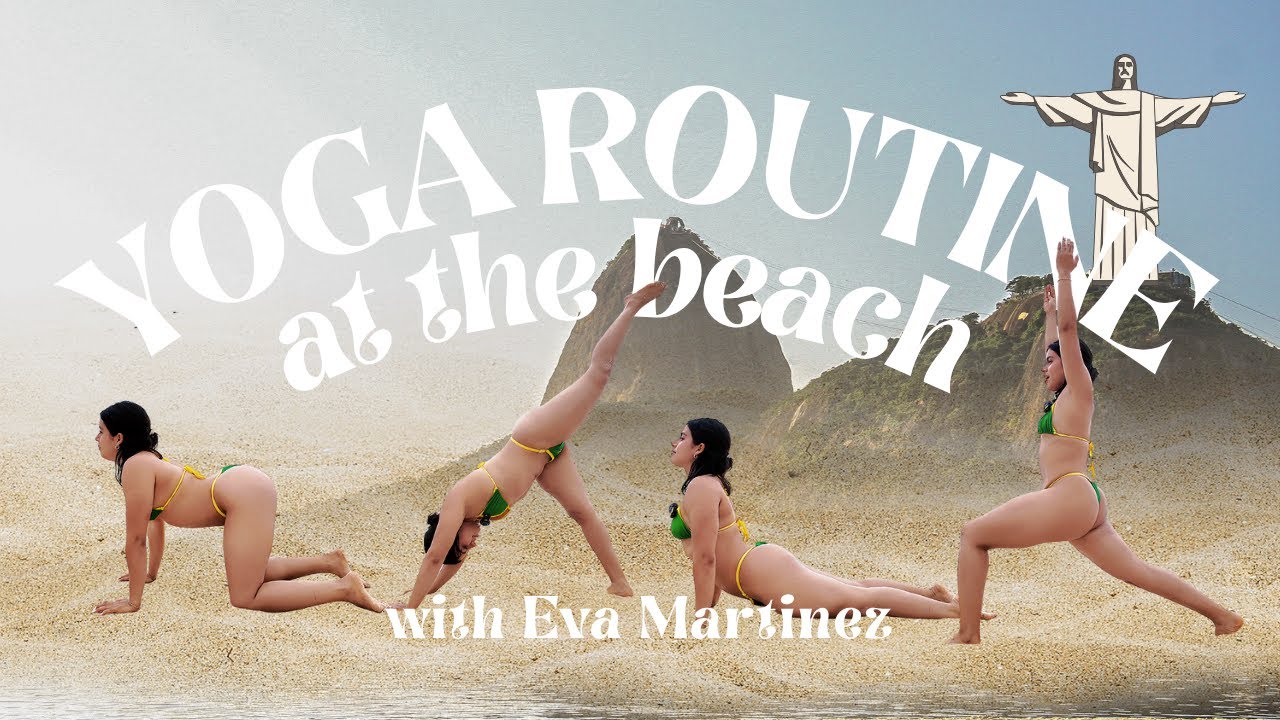 Yoga routine at the beach | Easy stretching with Eva Martínez in