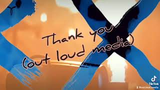 Thank you (out loud media)
