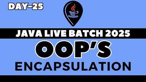 DAY-25 | CORE JAVA FOR BEGINNERS IN HINDI | OOP