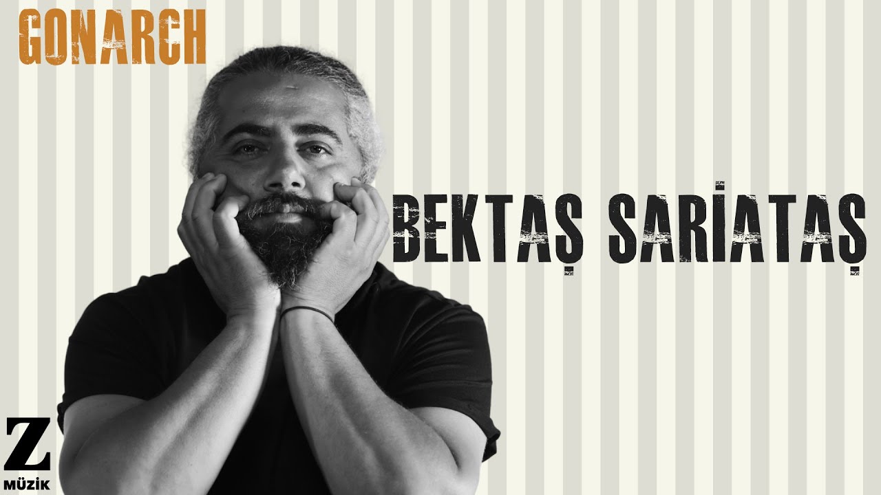 Watch Bektaş Sariataş - Gonarch I Nor © 2022 Z Müzik on YouTube Watch Bektaş Sariataş - Gonarch I Nor © 2022 Z Müzik on YouTube