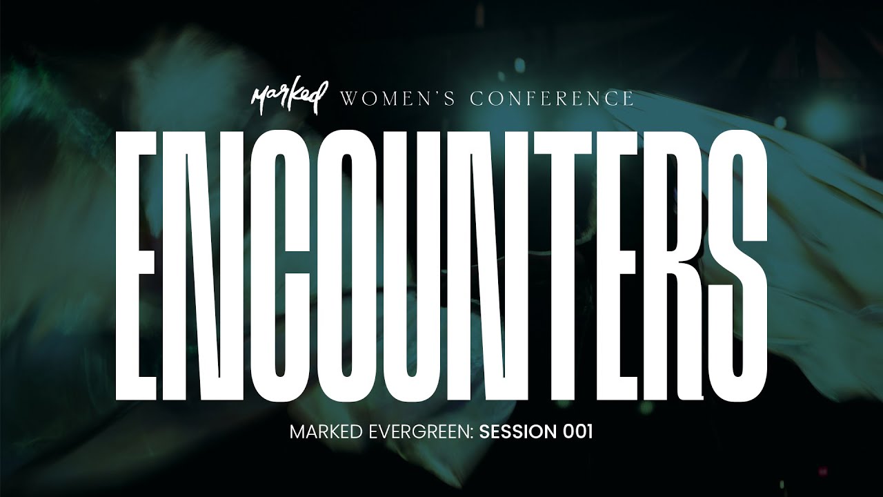Session One Encounter | 2023 Marked Conference | Mercy Culture Worship ...