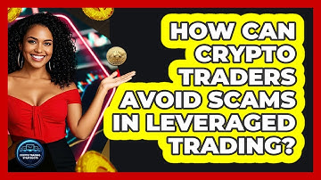 How Can Crypto Traders Avoid Scams In Leveraged Trading? - Crypto Trading Strategists