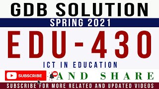 EDU430 GDB Solution Spring 2021 || EDU430 - ICT in Education GDB Solution