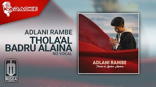 Adlani Rambe - Thola'al Badru Alaina (Official Karaoke Video) | No Vocal