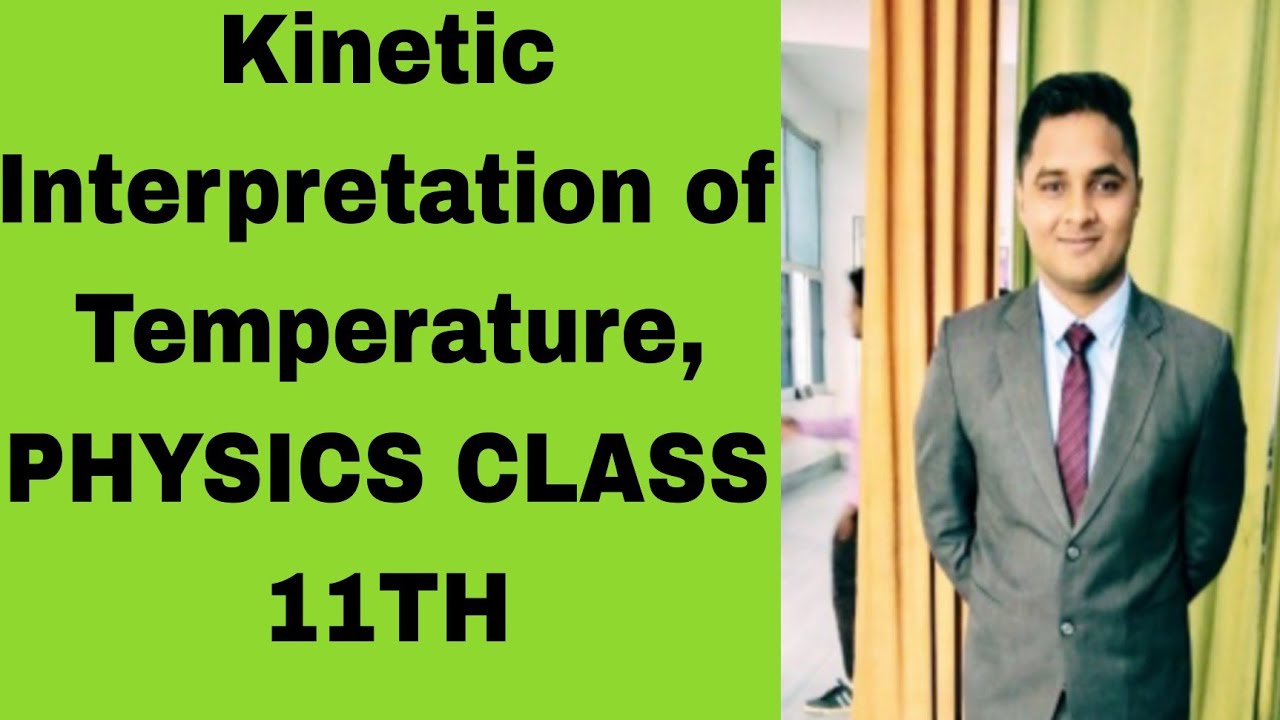 Interpretation of Temperature, PHYSICS CLASS 11TH YouTube