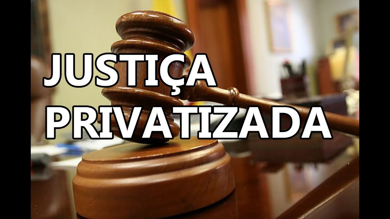 Justiça privatizada - Execução de sentenças