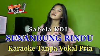 SENANDUNG RINDU //Sabela KDI _(KARAOKE) Tanpa Vokal Pria