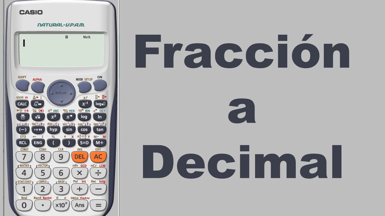 calculadora cientifica fraccion a decimal - YouTube