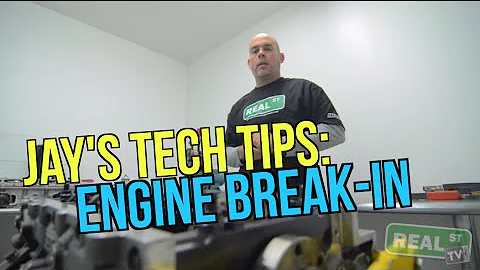 Jay's Tech Tips #19: Engine Break In