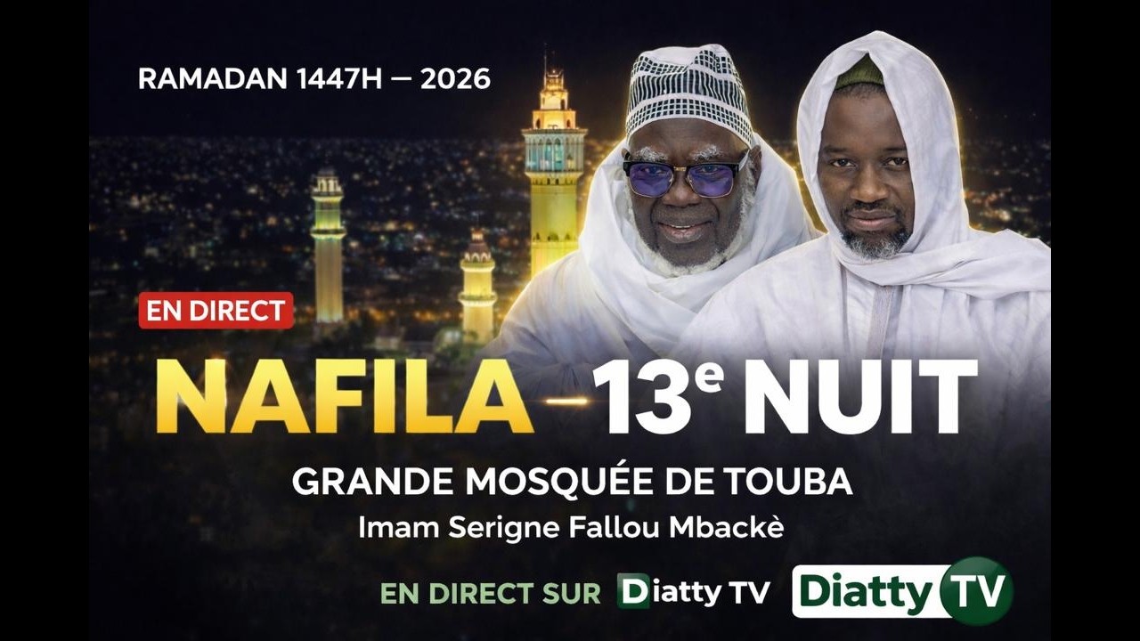 🔴EN DIRECT TOUBA NAFILA 13e NUIT | Grande Mosquée de Touba Ramadane 1447H-2026