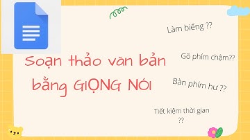 Cách soạn thảo văn bản bằng giọng nói nhanh chóng và đơn giản trên Google Docs