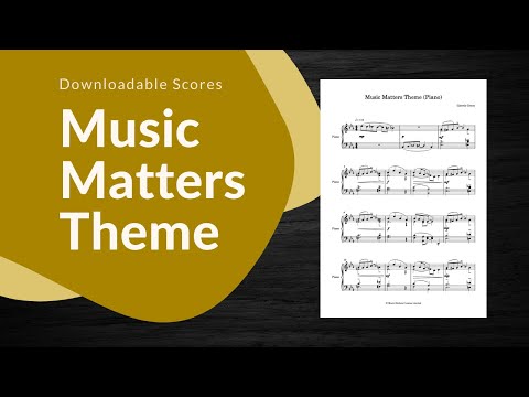 Music Matters Theme Scores