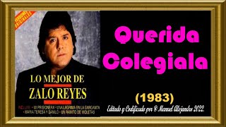 Zalo Reyes - Querida Colegiala ℗ 1983 CD AUDIO CLIP HQ 1080p ® Manuel Alejandro 2022. Resimi