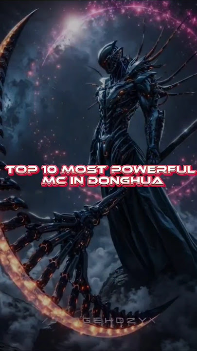 Top 10 most powerful MC🗿in donghua ☠️#donghua#top10
