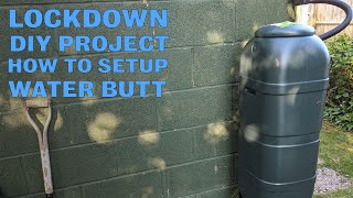 Lockdown DIY Project - How to setup a water butt