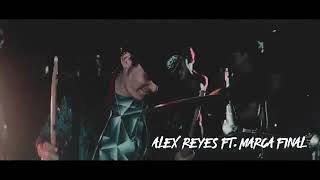 La Mochila-Alex Reyes.ft.Marca Final