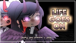 Life Goes On GCMV || Gacha Club Music Video || Completed MEP