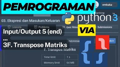 Latihan Pemrograman Dasar python 3 dengan Soal TLX Basic 3F Transpose Matriks Matematikawan Kampung
